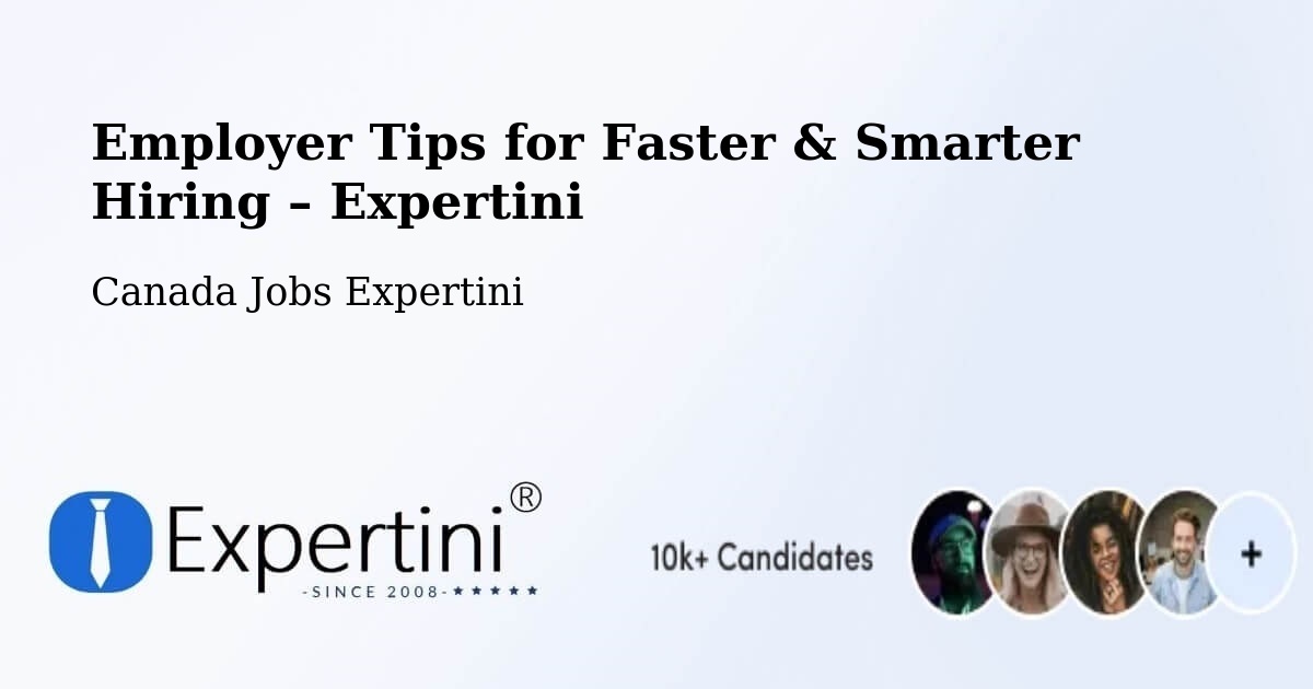 Employer Tips for Hiring & Recruitment – Laval - Laval, Canada Jobs Expertini