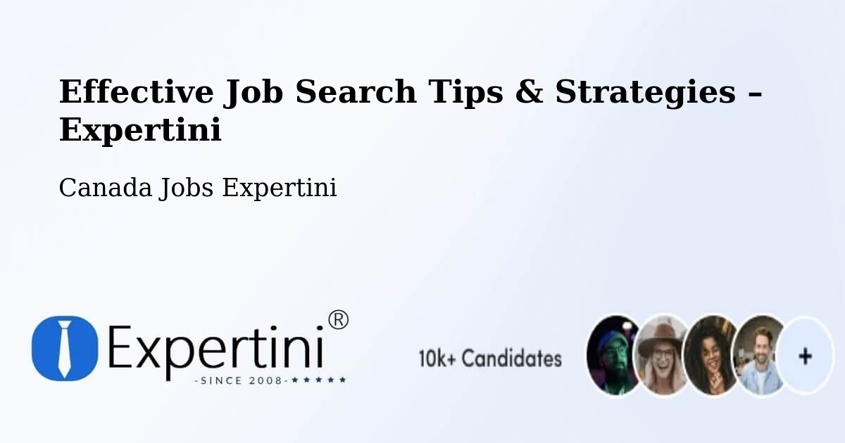 Job Search Tips & Strategies for Job Seekers – Laval - Laval, Canada Jobs Expertini